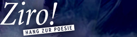 Ziro! Hang zur Poesie